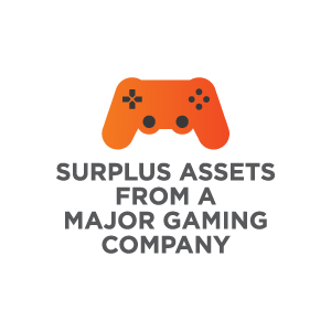 Surplus Assets from a Major Gaming Company Global Online Auction